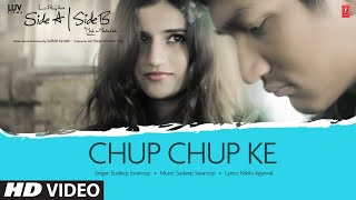 Chup Chup Ke Sudeep Swaroop (Side A Side B 2022) Video HD