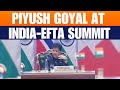 LIVE: Delhi: Piyush Goyal at India-EFTA Prosperity Summit | Business Meet Highlights | News9