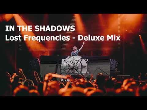 The Rasmus & Lost Frequencies - In The Shadows (Lost Frequencies Deluxe Mix)