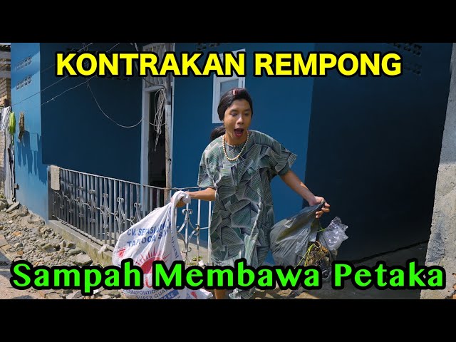 SAMPAH MEMBAWA PETAKA || KONTRAKAN REMPONG EPISODE 987