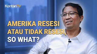 Amerika resesi atau tidak resesi, so what?