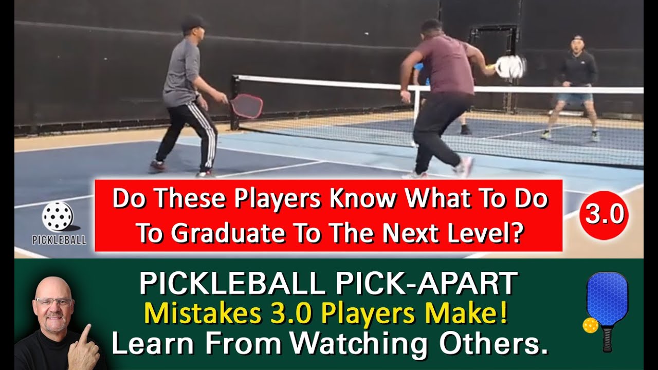 Pickleball! Common Mistakes 3.0 Players Make And How They Can Correct Them!