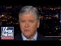 Hannity: The media is scared to death