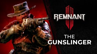 Remnant 2 - Gunslinger Archetype Reveal Trailer