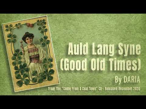 DARIA - Auld Lang Syne (Translated Into Common English)
