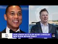 Elon Musk is mad at me: Don Lemon says Musk cancelled his show before debut  - 02:56 min - News - Video