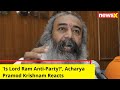 Is Lord Ram Anti-Party? | Acharya Pramod Krishnam Reacts | NewsX