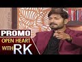 Kaushal Manda  Open Heart With RK - PROMO