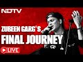 Zubeen Garg News | Zubeen Gargs Final Journey | Assam | LIVE