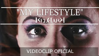 KELDARK ft. Víctor de Andrés - My Lifestyle (OFFICIAL VIDEO)