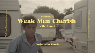 Weak Men Cherish (Oh, Lord!)