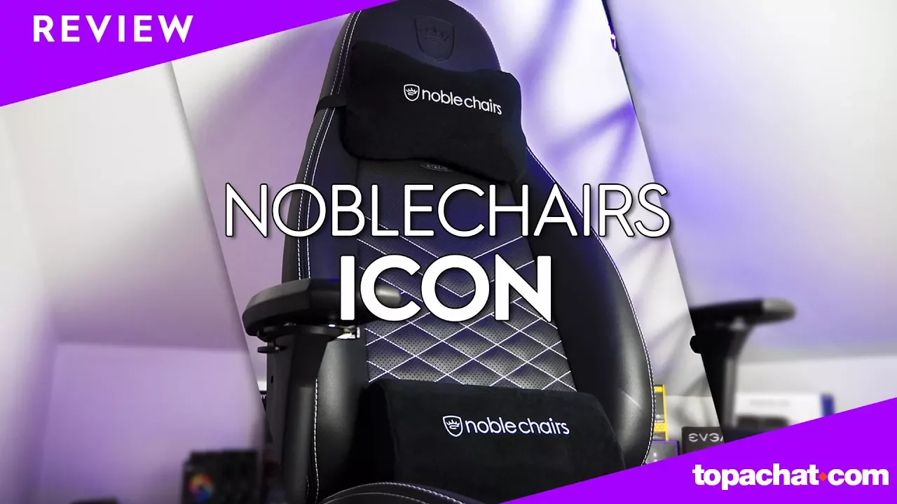 Vido-Test de Noblechairs Icon par TopAchat