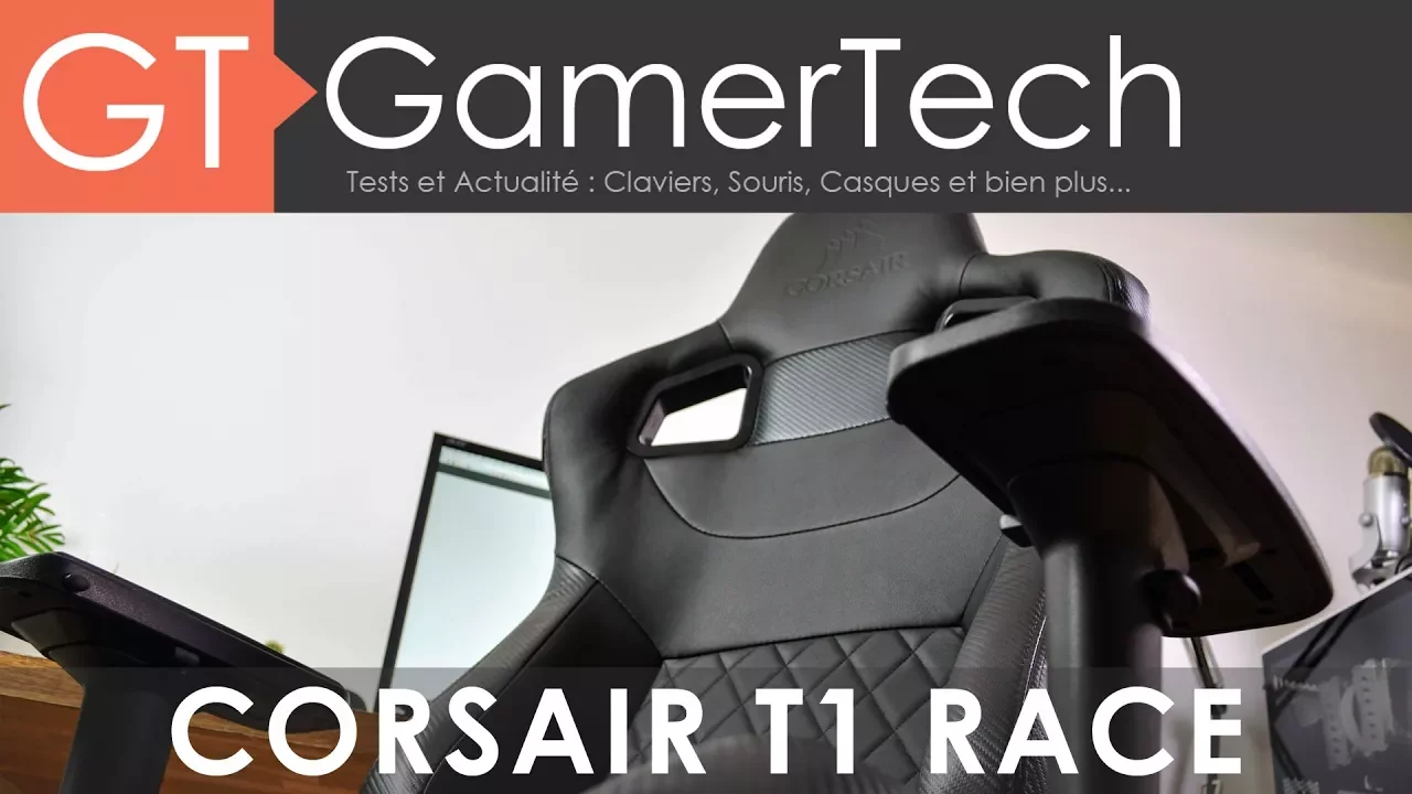 Vido-Test de Corsair T1 Race par GamerTech