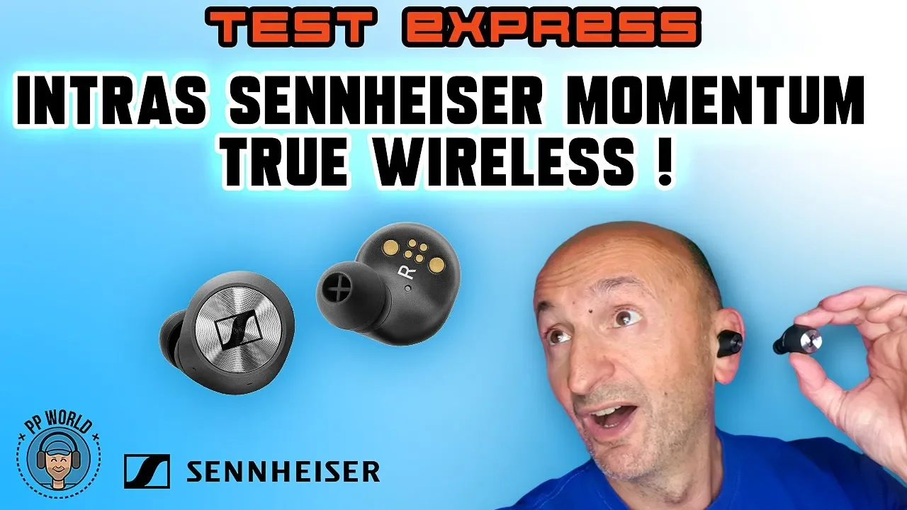 Vido-Test de Sennheiser Momentum True Wireless par PP World