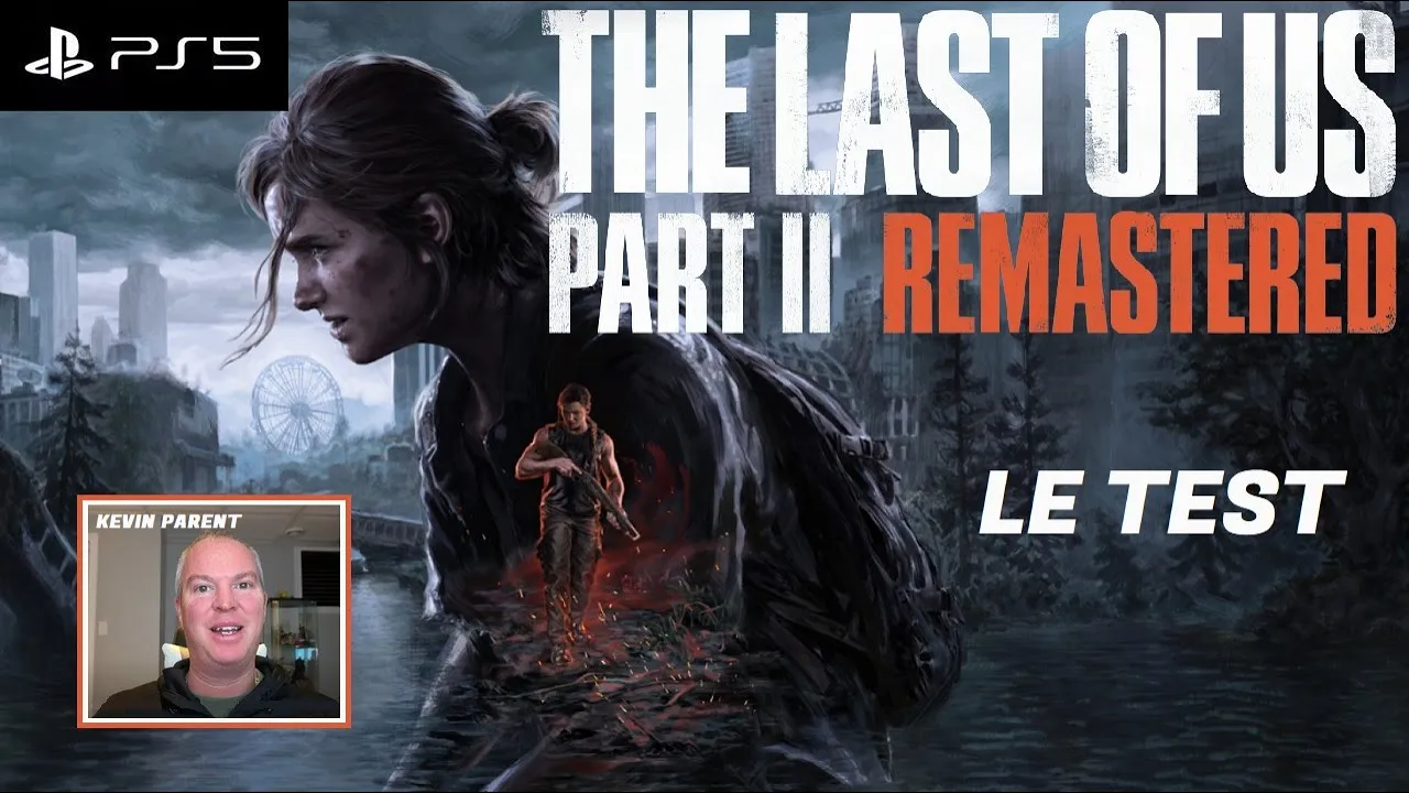 Vido-Test de The Last of Us Part II Remastered par Salon de Gaming de Monsieur Smith