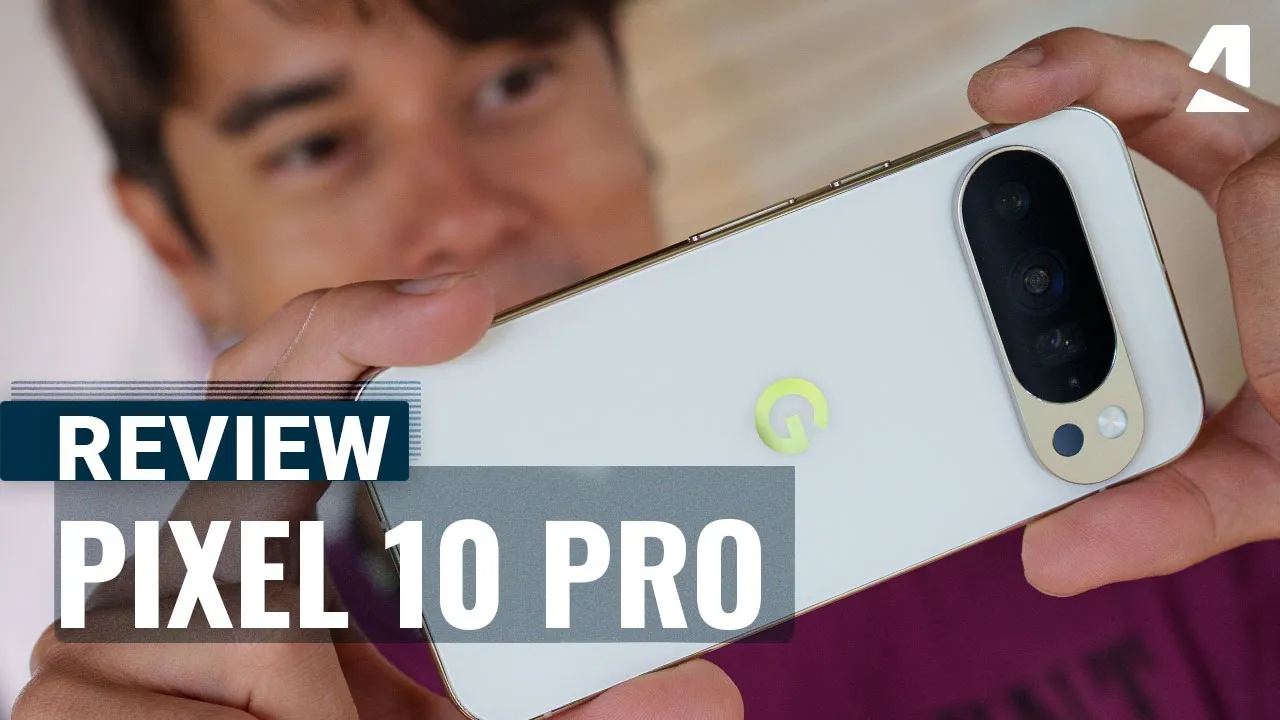 Vidéo-Test de Google Pixel 10 Pro par GSMArena