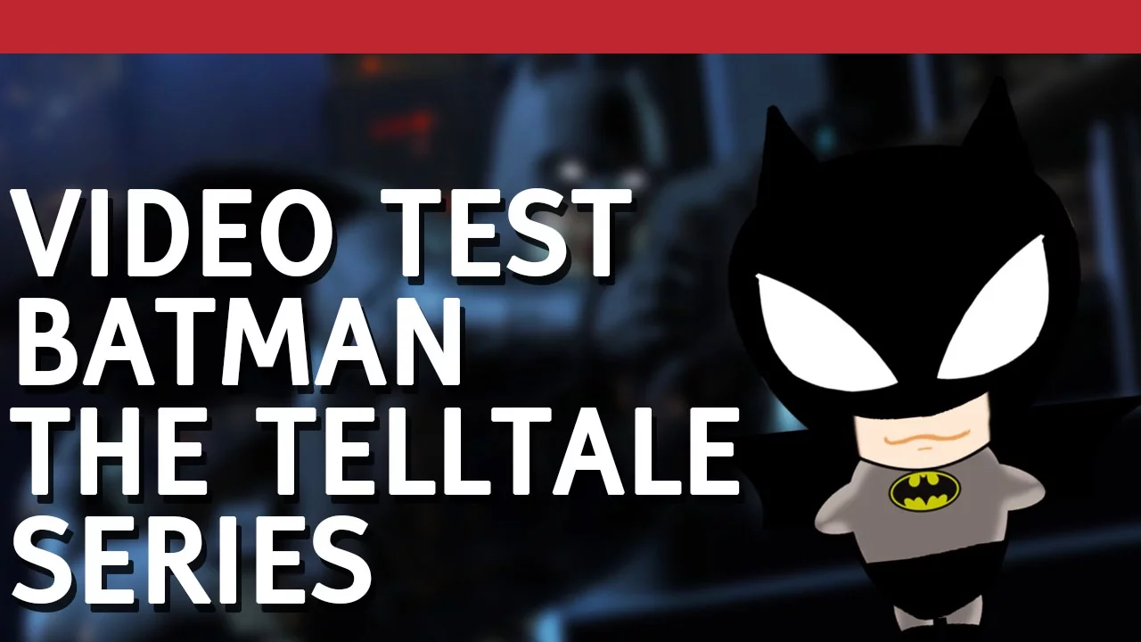 Vido-Test de Batman The Telltale Series par totalgamercomTV