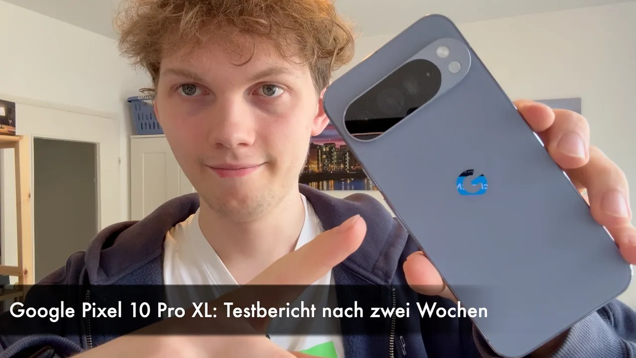 Vido-Test de Google Pixel 10 Pro XL par Nils Ahrensmeier