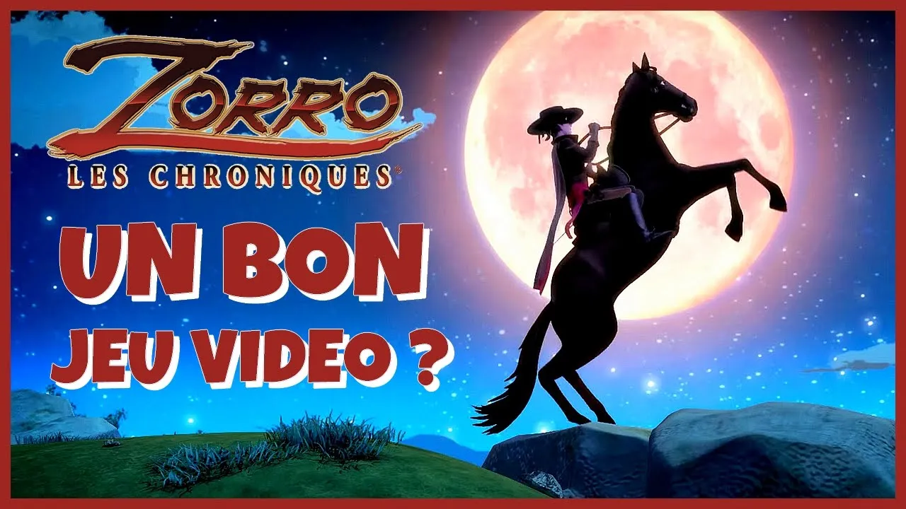 Vido-Test de Zorro The Chronicles par Bibi300