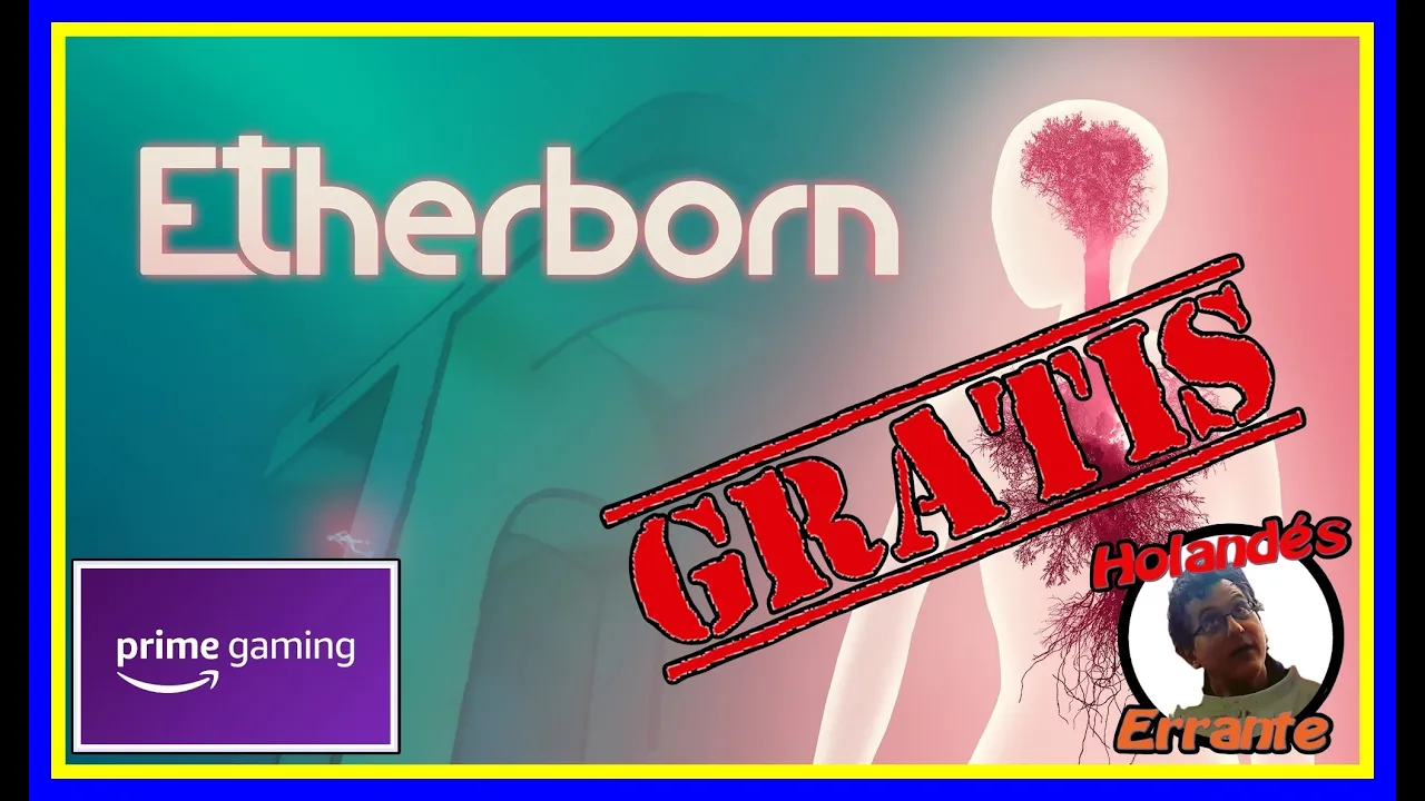 Vido-Test de Etherborn par El Holandes Errante