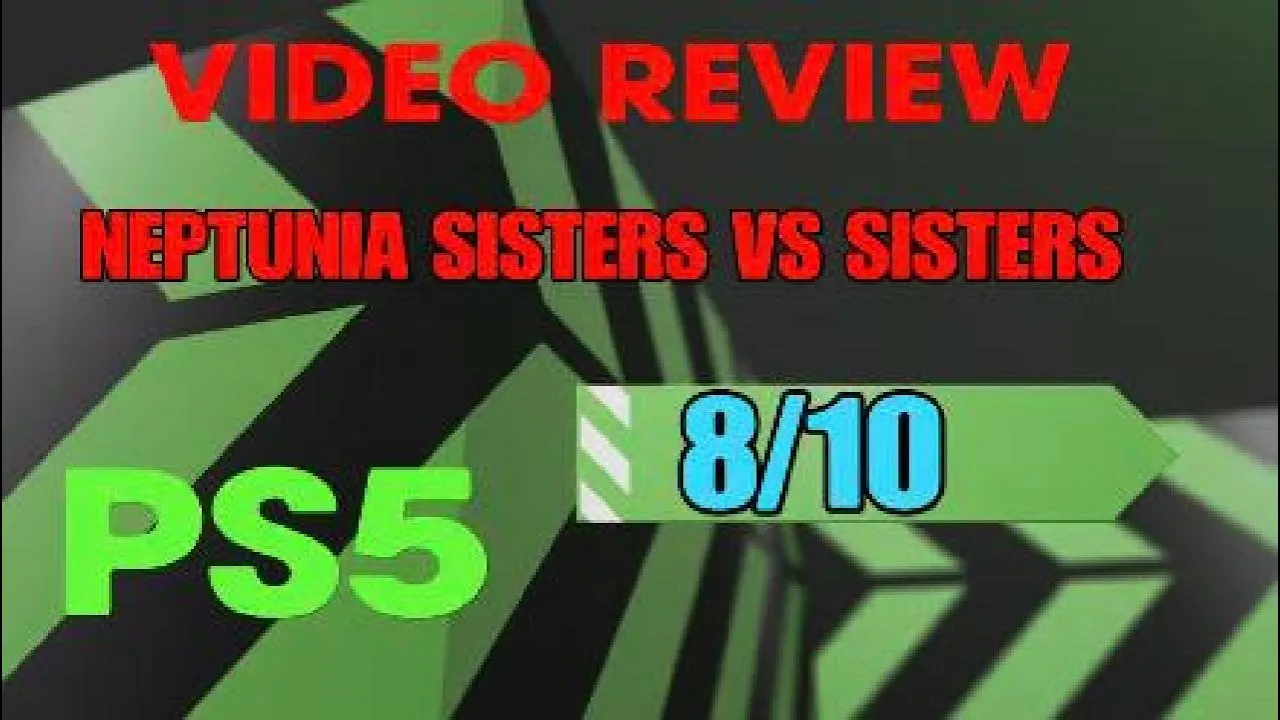 Vido-Test de Neptunia  Sisters VS Sisters par GRIMREAPERSAGE