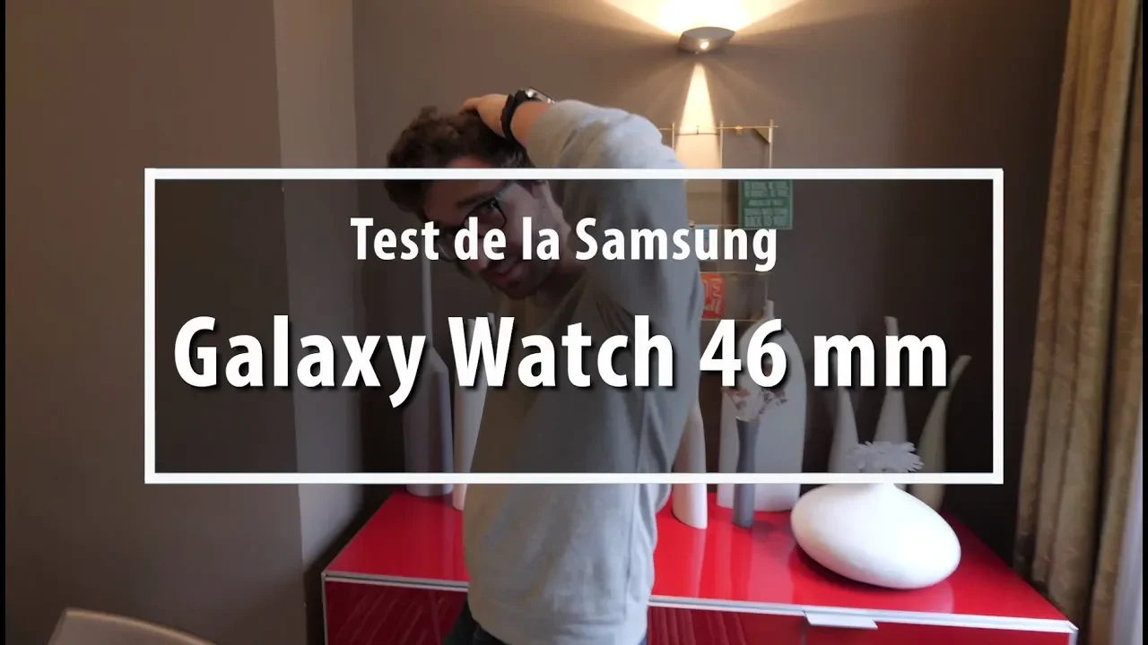 Vido-Test de Samsung Galaxy Watch par Les Numeriques
