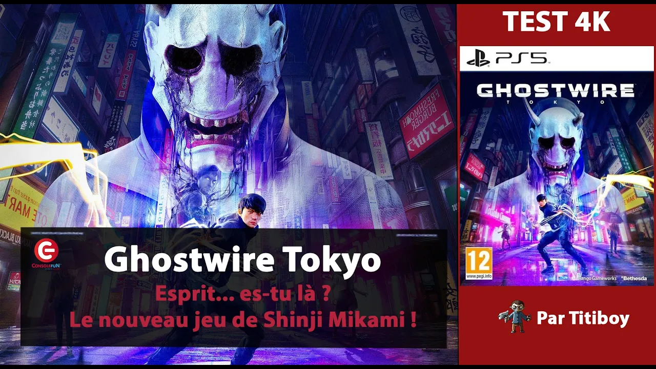 Vido-Test de Ghostwire Tokyo par ConsoleFun