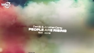 Dani B. & Jonathan Carey Ft. Adam Clay - People Are Rising (Radio Edit)