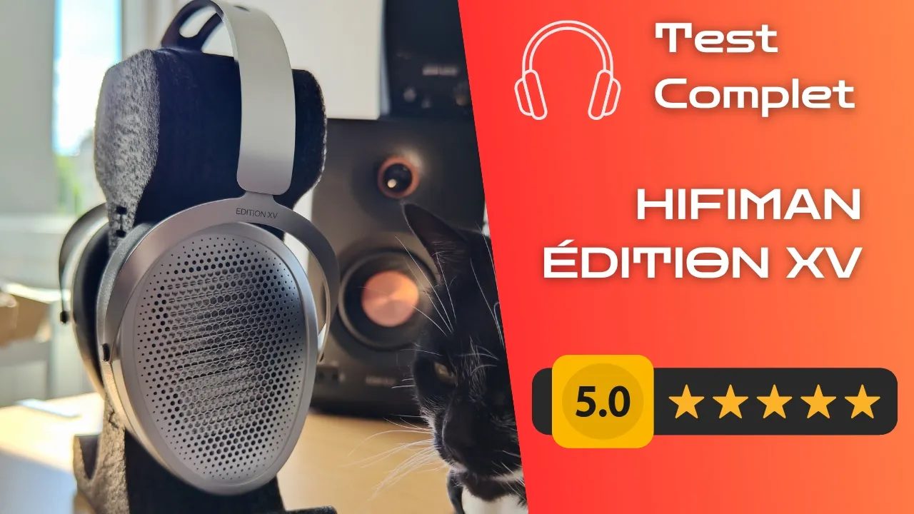 Vidéo-Test de HiFiMAN Edition XV par Technoïd